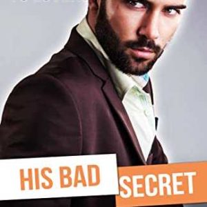 Kindle eBook gratis (statt 3,99€): „His Bad Secret: Ein Enemies-To-Lovers Millionärs Liebesroman“ von Jacy Crown