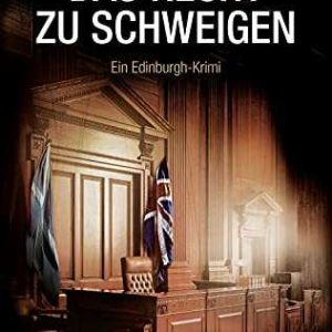 Kindle eBook gratis (statt 7,99€): „Das Recht zu schweigen: Ein Edinburgh-Krimi“ von Mara Laue