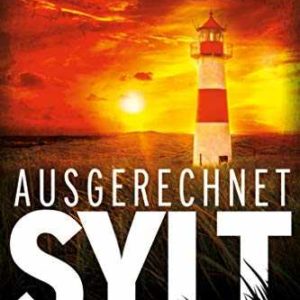 Kindle eBook gratis (statt 1,99€): „Ausgerechnet Sylt: Friesenkrimi (Hannah Lambert ermittelt 1)“ von Thomas Herzberg