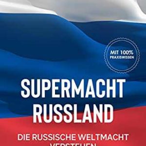 Amazon Kindle eBook gratis: Supermacht Russland – Die russische Weltmacht verstehen