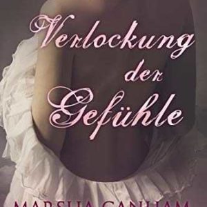 Kindle eBook gratis (statt 4,99€): „Verlockung der Gefühle“ von Marsha Canham