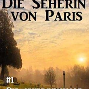 Amazon Kindle eBook gratis: Die Seherin von Paris 1-6 (auch als ePub)