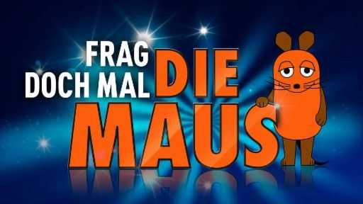 Kostenlose Eintrittskarten Zu Frag Doch Mal Die Maus