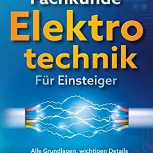 Amazon Kindle eBook gratis: Fachkunde Elektrotechnik für Einsteiger: Alle Grundlagen, wichtigen Details