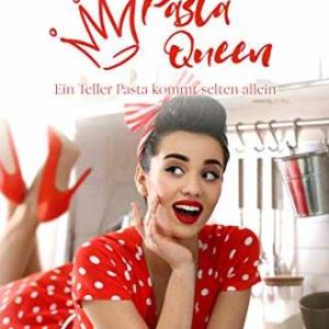 Kindle eBook gratis (statt 2,99€): „New York Pasta Queen: Ein Teller Pasta kommt selten allein“ von Leonie Zedernburg