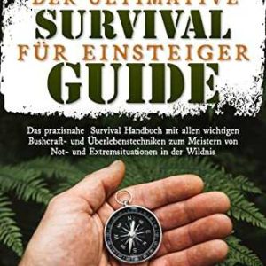 Kindle eBook gratis (statt 4,99€): „Der ultimative Survival Guide für Einsteiger“ von Alex Woods