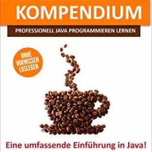 Amazon Kindle eBook gratis: Java: Kompendium &amp; Java Programmieren: für Einsteiger