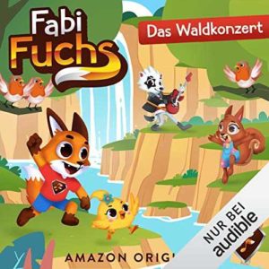 Hörspiele &#034;Fabi Fuchs&#034; 1-21 gratis (Amazon / Audible)