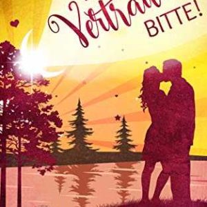 Kindle eBook gratis (statt 3,99€): „Ein bisschen Vertrauen, bitte!“ von Saskia Louis
