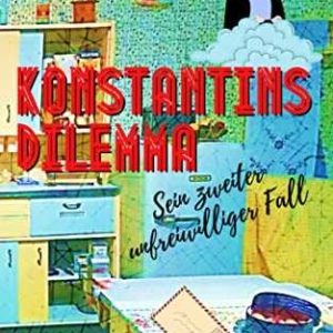 Kindle eBook gratis (statt 4,99€): „Konstantins Dilemma: Sein zweiter unfreiwilliger Fall“ von Coco Eberhardt