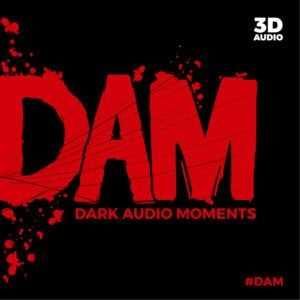 Dark Audio Moments - 3D-Horror-Podcast