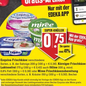 GRATIS "Exquisa oder Miree Frischkäse verschiedene Sorten" bei Edeka-Südwest mit Edeka App vom 04.-09.10.21 ab 5€ Einkauf