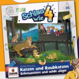 GRATIS "Schlau wie 4 - Folge 26: Katzen und Raubkatzen. Schmusetiere und wilde Jäger" kostenlos anhören/downloaden bis 06.04.2022 (Hörspiel für Kinder ab 6 Jahren)
