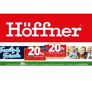 Möbel Höffner: 20% & 20% Rabatt & 25% Rabatt auf Gartenmöbel!