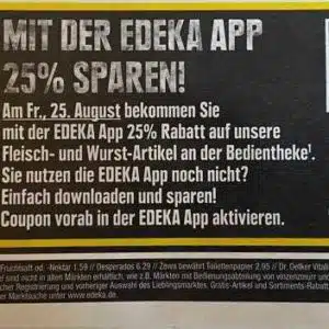 25% Rabatt am 25.08.2023 Auf Wurst &#043; Fleisch aus der Bedientheke mit der Edeka-App in RegionBayern Süd