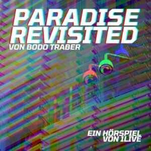 Gratis-Hörspiele: Paradise Revisited von Bodo Traber