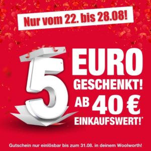 Woolworth: 5€ Rabattcoupon für den nächsten Einkauf ab 40€ Einkaufswert